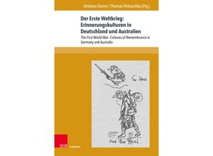 9783847115212 - Formen der Erinnerung   Band 074   Der Erste Weltkrieg Erinnerungskulturen in Deutschland und Australien Gebunden