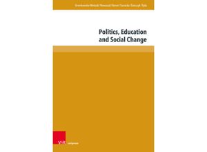 9783847116615 - Politics Education and Social Change - Agnieszka Gromkowska-Melosik Inetta Nowosad Aleksandra Boron Marzanna Farnicka Marcin Gierczyk Arkadiusz Tyda Gebunden