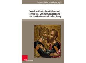 9783847116721 - Westliche Konfessionskirchen und orthodoxes Christentum als Thema der Interkonfessionalitätsforschung Kartoniert (TB)