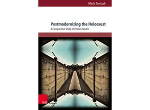 9783847116783 - Postmodernizing the Holocaust - Marta Tomczok Gebunden