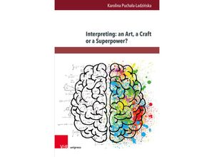 9783847116820 - Interpreting an Art a Craft or a Superpower? - Karolina Puchala-Ladzinska Gebunden