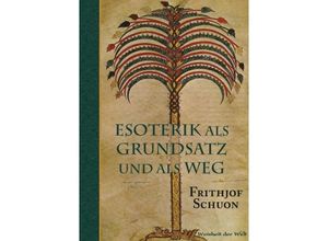 9783847241607 - Esoterik als Grundsatz und als Weg - Frithjof Schuon Kartoniert (TB)