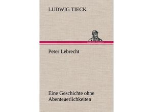 9783847262848 - Peter Lebrecht - Ludwig Tieck Gebunden