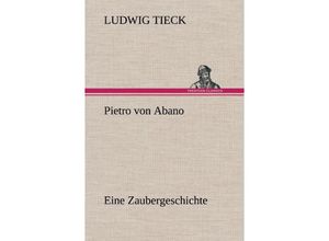 9783847262855 - Pietro von Abano - Ludwig Tieck Gebunden