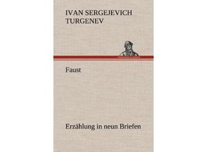 9783847263036 - Faust Erzählung in neun Briefen - Iwan S Turgenjew Gebunden