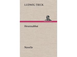 9783847267928 - Hexensabbat - Ludwig Tieck Gebunden