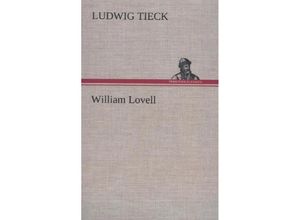 9783847267959 - William Lovell - Ludwig Tieck Gebunden