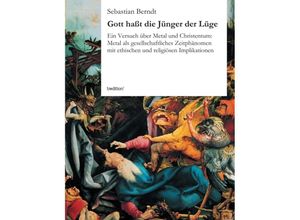 9783847270904 - Gott haßt die Jünger der Lüge - Sebastian Berndt Kartoniert (TB)