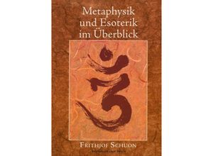 9783847287254 - Metaphysik und Esoterik im Überblick - Frithjof Schuon Kartoniert (TB)