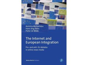 9783847401537 - The Internet and European Integration - Asimina Michailidou Hans-Jörg Trenz Pieter De Wilde Gebunden