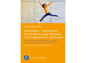 9783847427056 - Lebenswelten - Lebensräume Auf den Spuren junger Menschen in der Großstadt im 21 Jahrhundert Kartoniert (TB)