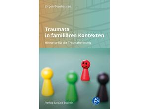 9783847427254 - Traumata in familiären Kontexten - Jürgen Beushausen Kartoniert (TB)