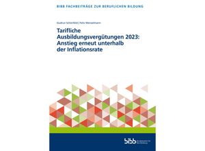 9783847428664 - Tarifliche Ausbildungsvergütungen 2023 Anstieg erneut unterhalb der Inflationsrate Kartoniert (TB)