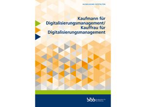 9783847429630 - Kaufmann für Digitalisierungsmanagement Kauffrau für Digitalisierungsmanagement - Damir Benkovic Gerd Blachnik Manuela Neumann Kartoniert (TB)