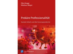 9783847430315 - Prekäre Professionalität - Elke Alsago Nikolaus Meyer Kartoniert (TB)