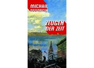 9783847703822 - Zeugen der Zeit - Michail Ossorgin Gebunden