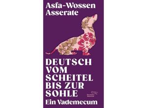 9783847704669 - Deutsch vom Scheitel bis zur Sohle - Asfa-wossen Asserate Gebunden