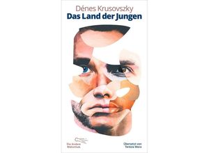 9783847704713 - Das Land der Jungen - Dénes Krusovszky Gebunden