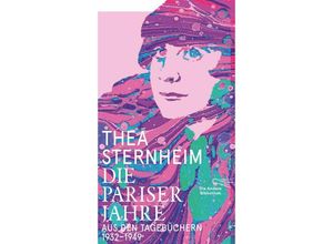 9783847704799 - Die Pariser Jahre - Thea Sternheim Gebunden