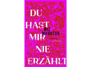 9783847901464 - Du hast mir nie erzählt - Wiz Wharton Gebunden