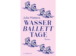 9783847901488 - Wasserballetttage - Julia Mattera Gebunden