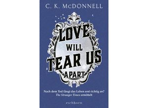 9783847901495 - Love Will Tear Us Apart   The Stranger Times Bd3 - C K McDonnell Gebunden