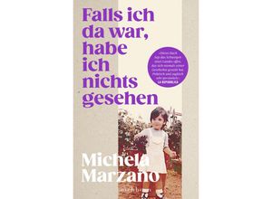 9783847901501 - Falls ich da war habe ich nichts gesehen - Michela Marzano Gebunden