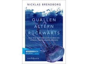 9783847901532 - Quallen altern rückwärts - Nicklas Brendborg Taschenbuch