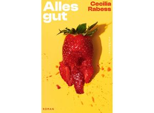 9783847901600 - Alles gut - Cecilia Rabess Gebunden