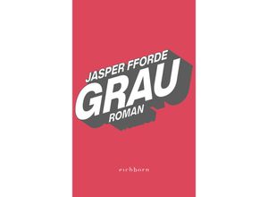 9783847901754 - Grau   Die Farben Bd1 - Jasper Fforde Kartoniert (TB)