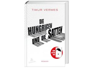 9783847906605 - Timur Vermes - GEBRAUCHT Die Hungrigen und die Satten Roman - Preis vom 05102023 050521 h