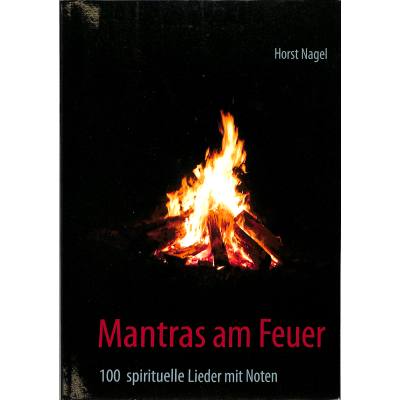 9783848205707 - Mantras am Feuer | 100 spirituelle Lieder mit Noten