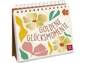 9783848502035 - Goldene Glücksmomente - Groh Verlag Kartoniert (TB)