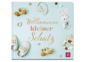 9783848502097 - Willkommen kleiner Schatz - Irmgard Erath Gebunden