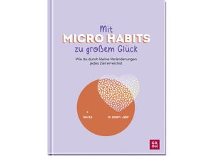 9783848502271 - Mit Micro Habits zu großem Glück - Groh Verlag Gebunden