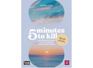 9783848502530 - 5 minutes to kill - Relax & Chill - Stefan Heine Kartoniert (TB)