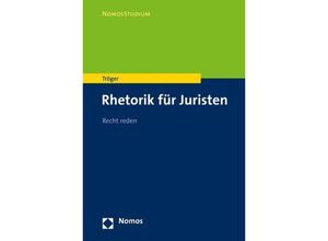 9783848730063 - Rhetorik für Juristen - Thilo Tröger Kartoniert (TB)