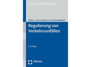 9783848759279 - Anwalt   Regulierung von Verkehrsunfällen - Rüdiger Balke Gesine Reisert Oliver Just Philipp Schulz-Merkel Kartoniert (TB)