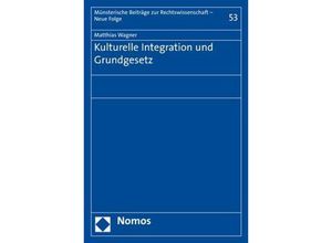 9783848765591 - Kulturelle Integration und Grundgesetz - Matthias Wagner Kartoniert (TB)