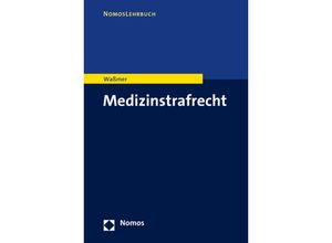 9783848766499 - Medizinstrafrecht - Martin Paul Waßmer Kartoniert (TB)