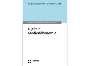 9783848768899 - Digitale Medienökonomie - Klaus-Dieter Altmeppen Pamela Nölleke-Przybylski Korbinian Klinghardt Kartoniert (TB)