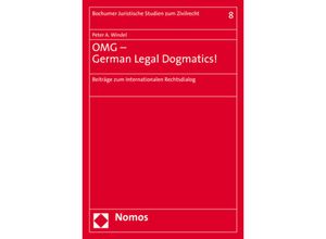 9783848778126 - OMG - German Legal Dogmatics! - Peter A Windel Kartoniert (TB)