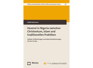 9783848780341 - Hexerei in Nigeria zwischen Christentum Islam und traditionellen Praktiken - Judith Bachmann Kartoniert (TB)