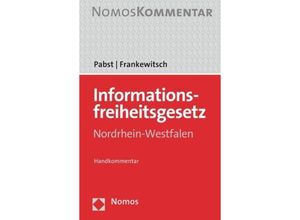 9783848784523 - Informationsfreiheitsgesetz Nordrhein-Westfalen - Heinz-Joachim Pabst Annegret Frankewitsch Gebunden