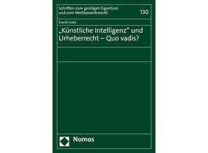 9783848785803 - Künstliche Intelligenz und Urheberrecht - Quo vadis? - David Linke Kartoniert (TB)