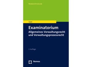 9783848787579 - Examinatorium Allgemeines Verwaltungsrecht und Verwaltungsprozessrecht - Heiko Sauer Kartoniert (TB)