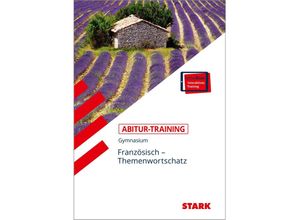 9783849015084 - STARK Abitur-Training - Französisch Themenwortschatz - Christiane Heller-Doyère Werner Wußler Kartoniert (TB)