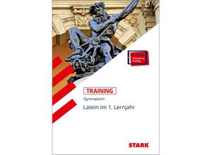 9783849026479 - STARK Training Gymnasium - Latein 1 Lernjahr m 1 Buch m 1 Beilage - Elisabeth Metzger Kartoniert (TB)