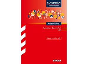 9783849032029 - STARK Klausuren für Lehrkräfte - Geschichte - NRW m 1 Buch m 1 Beilage - Anja Brolle Klaus-Michael Guse Klaus Tervooren Kartoniert (TB)