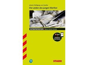 9783849032340 - STARK Interpretationen Deutsch - Goethe Die Leiden des jungen Werther - Hans-Georg Schede Kartoniert (TB)